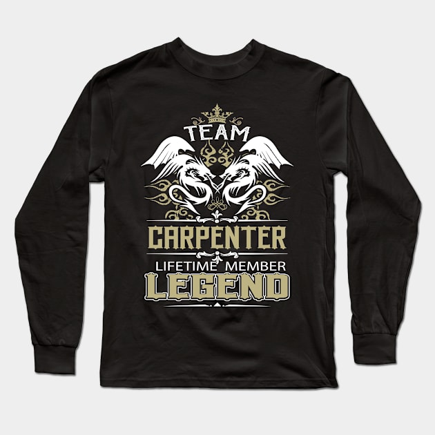 Carpenter Name T Shirt -  Team Carpenter Lifetime Member Legend Name Gift Item Tee Long Sleeve T-Shirt by yalytkinyq